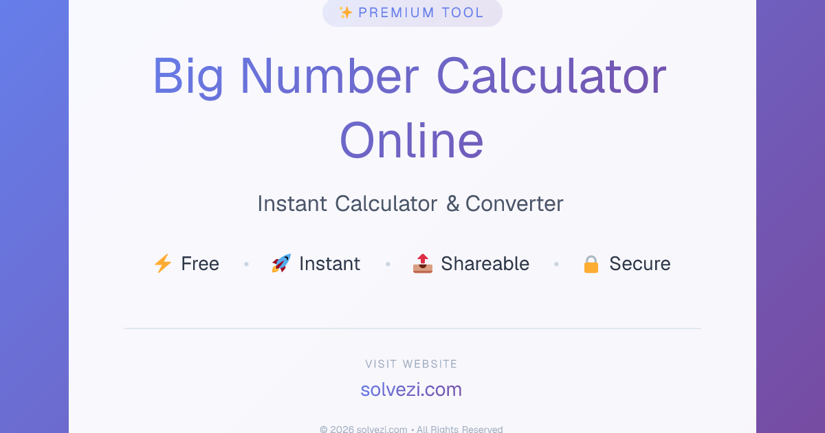 Big Number Calculator Online | Solvezi