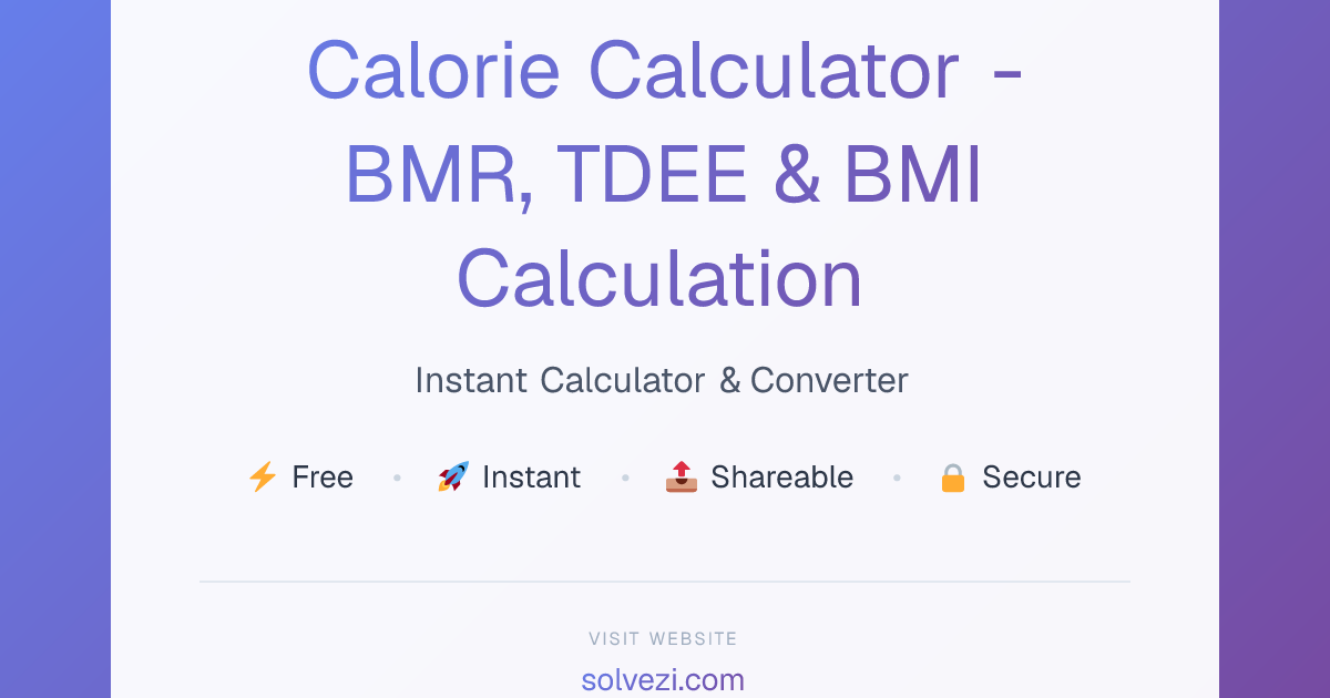 Calorie Calculator - BMR, TDEE & BMI Calculation | Solvezi