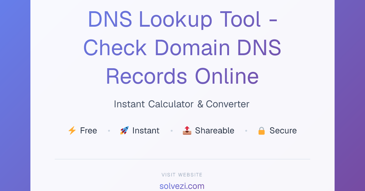 DNS Lookup Tool - Check Domain DNS Records Online | Solvezi