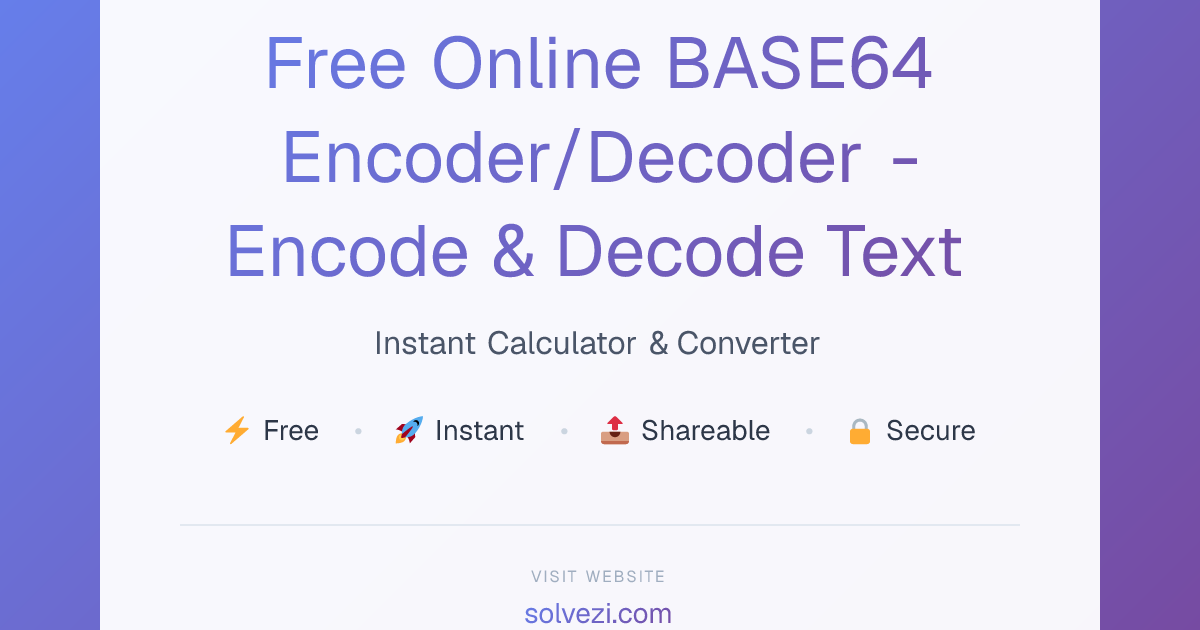 Free Online BASE64 Encoder/Decoder - Encode & Decode Text | Solvezi