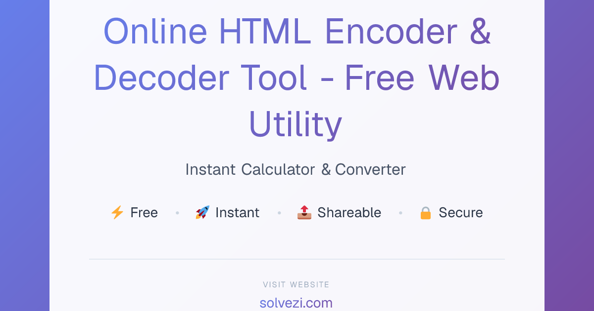 Online HTML Encoder & Decoder Tool - Free Web Utility | Solvezi