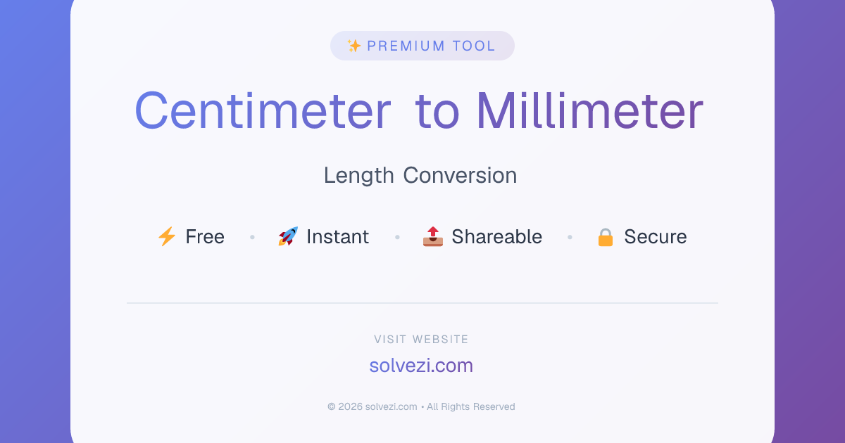 Centimeter to Millimeter Converter - Free Online Unit Conversion | Solvezi