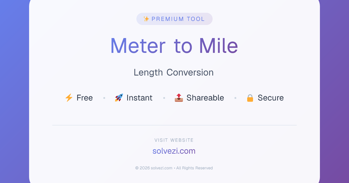 Meter to Mile Converter - Free Online Unit Conversion | Solvezi