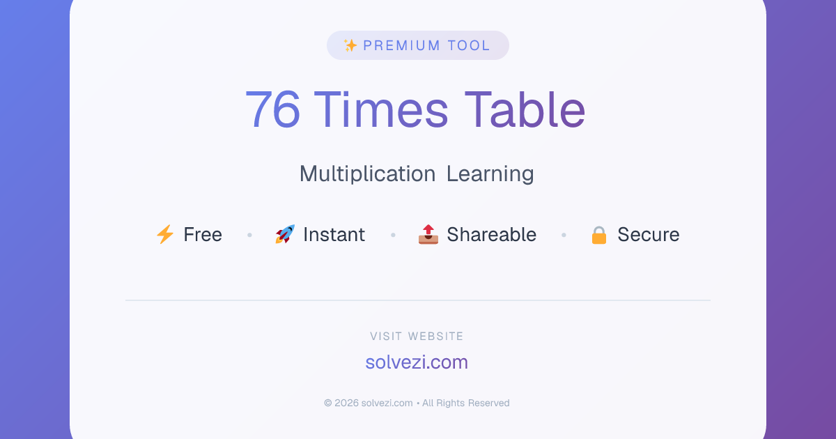 76 Times Table - Learn & Practice Online | Solvezi
