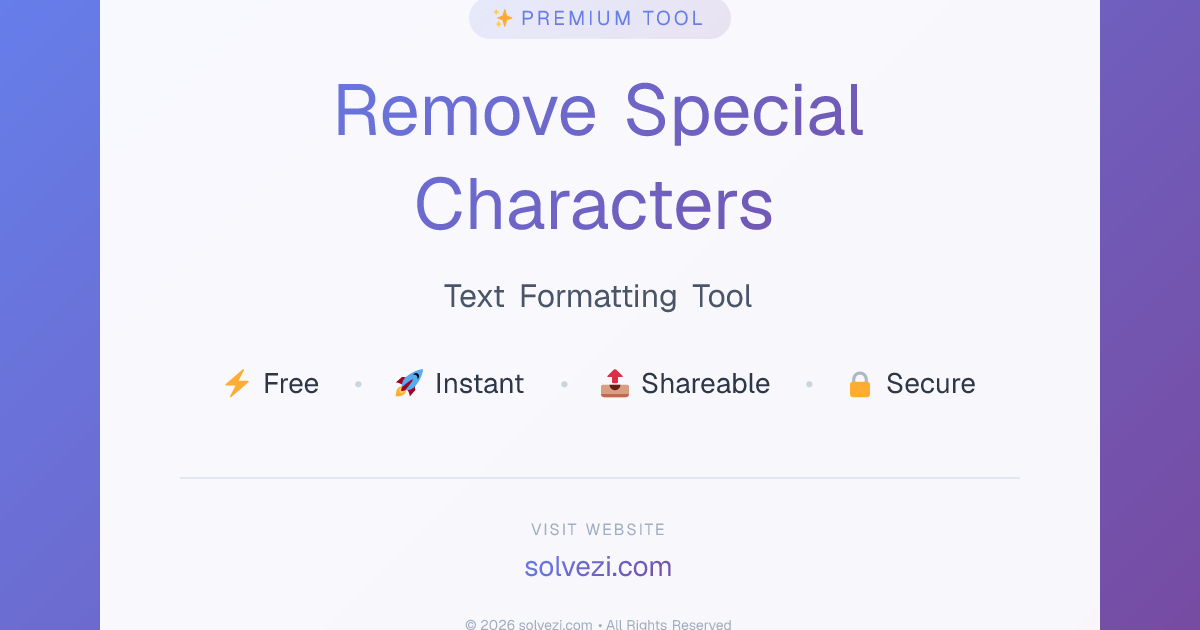 Remove Special Characters - Free Online Text Formatter | Solvezi