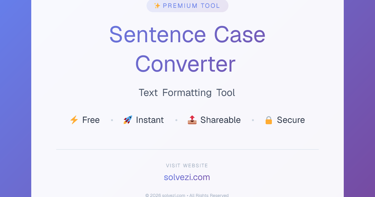 Sentence Case Converter - Free Online Text Formatter | Solvezi