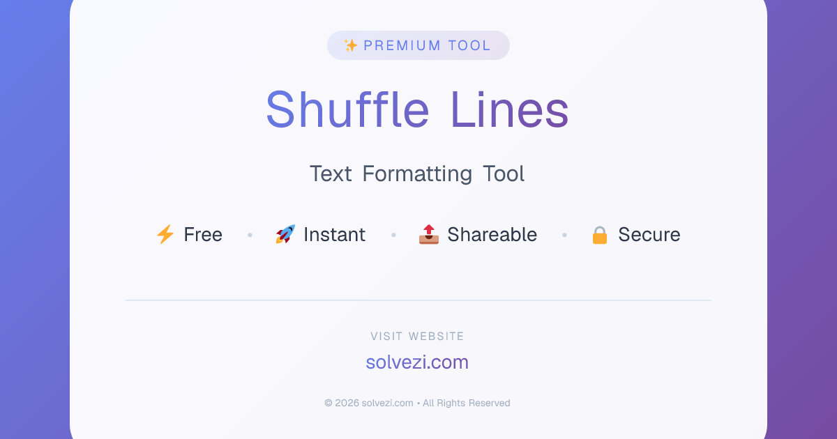 Shuffle Lines - Free Online Text Formatter | Solvezi